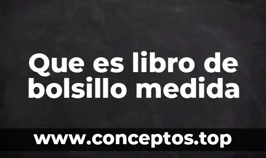Que es una tesis de un libro 8 Que es libro de bolsillo medida