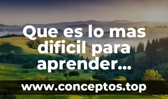 Que es lo mas dificil para aprender ingles