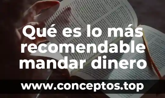 Qué es lo más recomendable mandar dinero