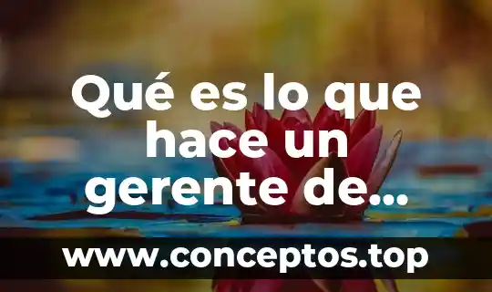Ideario que es y como se hace 7 Qué es lo que hace un gerente de mantenimiento