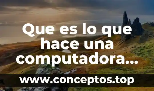 Que es lo que hace una computadora rapida