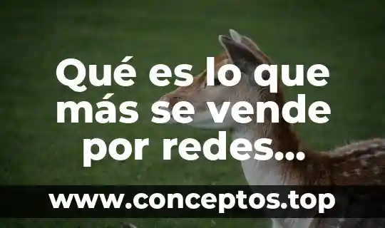 Qué es lo que más se vende por redes sociales