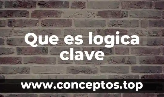 Que es logica clave