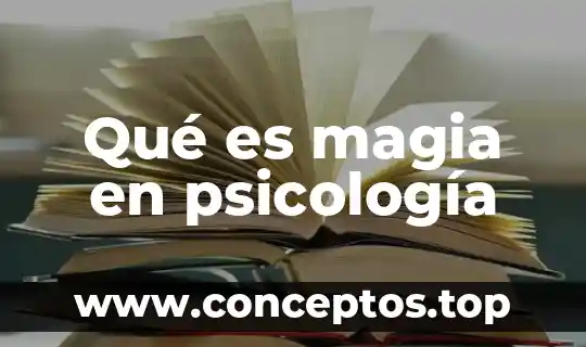 Qué es magia en psicología