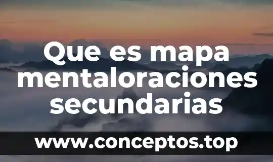 Que es mapa mentaloraciones secundarias
