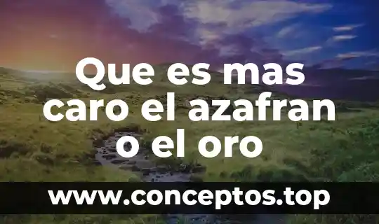 Que es mas caro el azafran o el oro