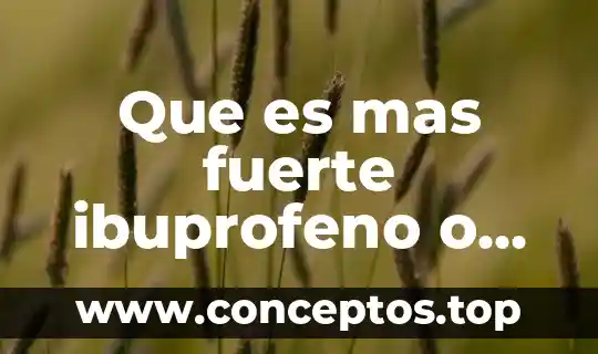 Que es mas fuerte ibuprofeno o ketorolaco
