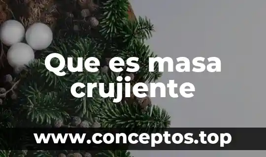 Que es masa crujiente