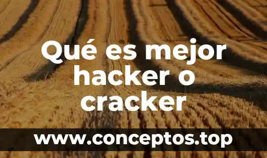 Qué es mejor hacker o cracker