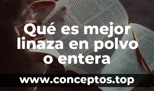 Polvo color café claro tipo harina que es 4 Qué es mejor linaza en polvo o entera