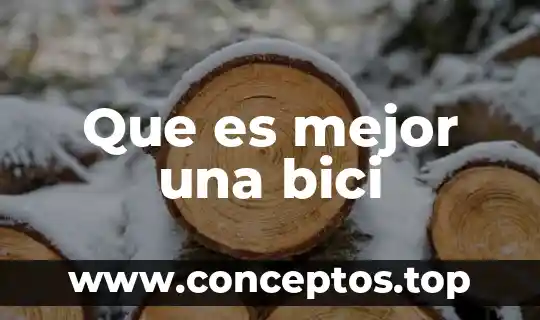 Que es mejor una bici