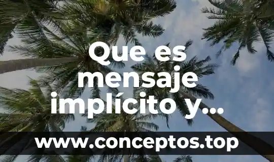 Que es mensaje implícito y explícito en un texto