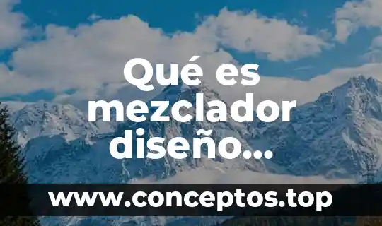 Qué es mezclador diseño hraficode