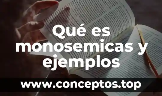 Qué es monosemicas y ejemplos