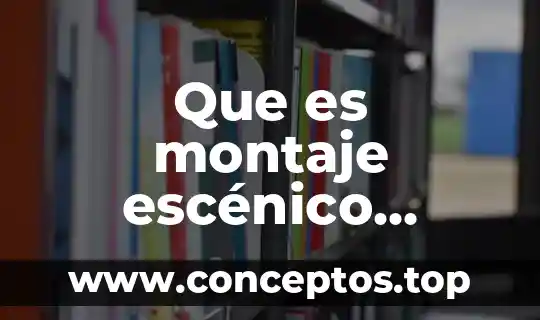 Que es montaje escénico animado