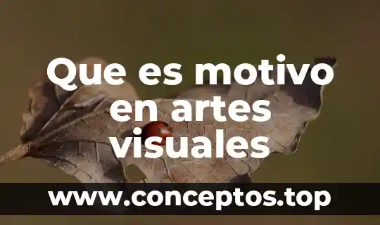 En artes visuales que es un formato 5 Que es motivo en artes visuales