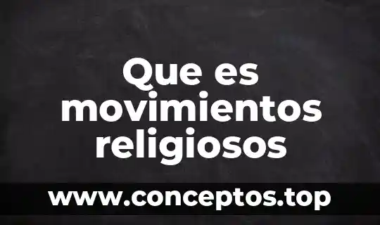 Que es movimientos religiosos