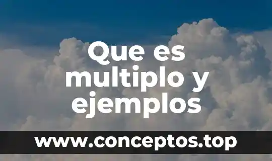Que es multiplo y ejemplos