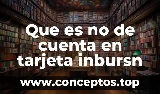 Que es un alias de la cuenta 6 Que es no de cuenta en tarjeta inbursn