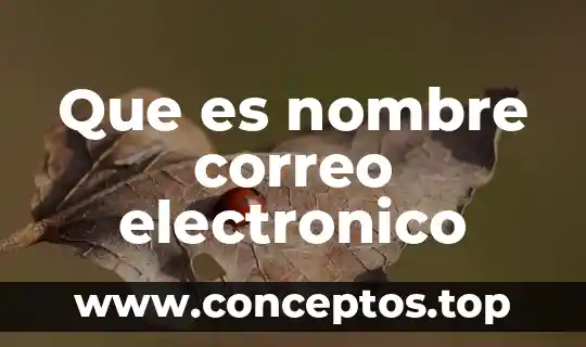 Que es un protocolo de correo electronico 5 Que es nombre correo electronico