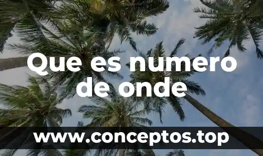 Que es numero de onde