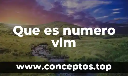 Que es numero vlm