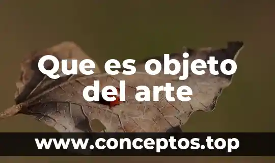 Que es arte criterio griego 8 Que es objeto del arte