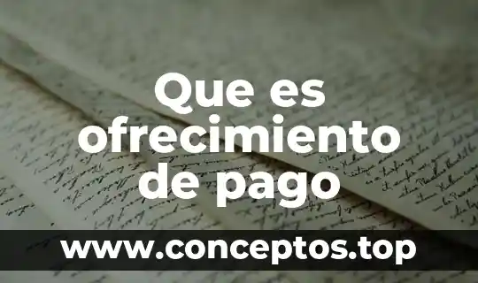 Que es ofrecimiento de pago