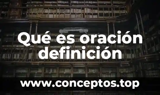 Qué es oración definición