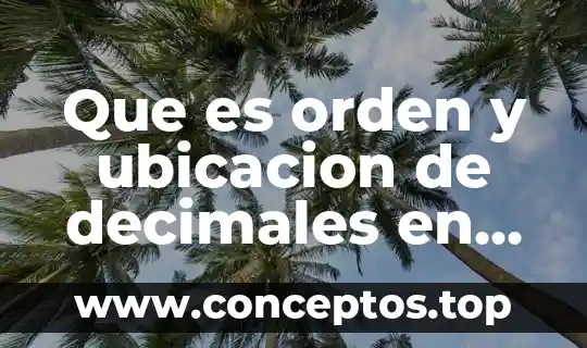 Que es orden y ubicacion de decimales en recta numerica