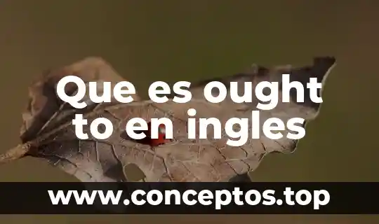 Que es pie de atleta en ingles 6 Que es ought to en ingles