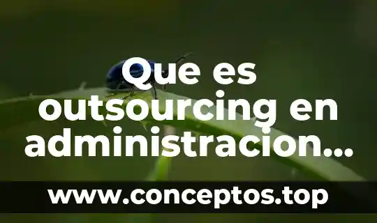 Que es outsourcing en administracion ejemplos