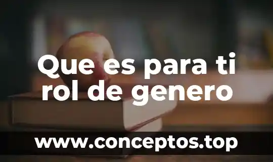 Que es el genero pola latino 6 Que es para ti rol de genero