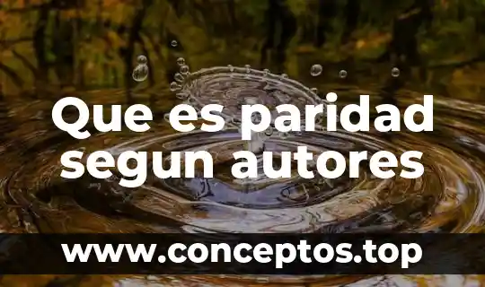 Que es paridad segun autores