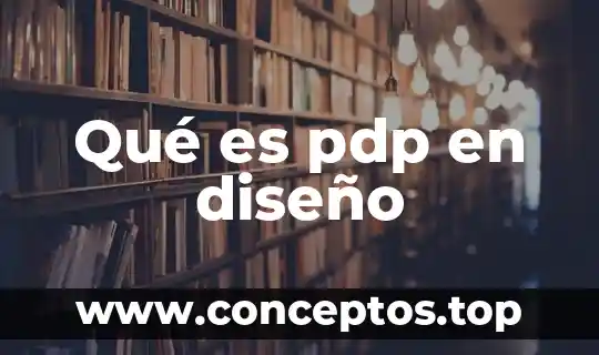 Qué es pdp en diseño