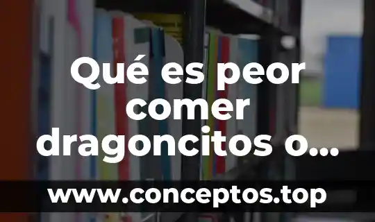 Qué es peor comer dragoncitos o chetos