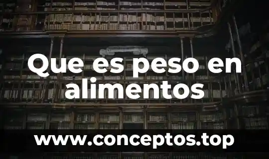 Qué es la densidad en los alimentos 8 Que es peso en alimentos