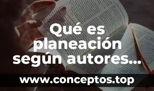 Que es un animal segun autores 3 Qué es planeación según autores de libros