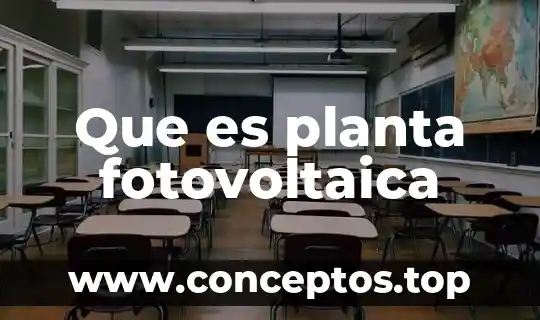 Que es planta fotovoltaica