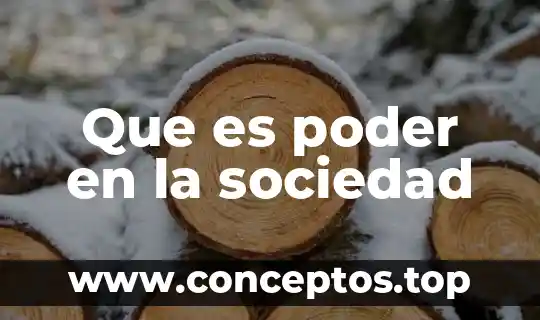 Que es poder en la sociedad