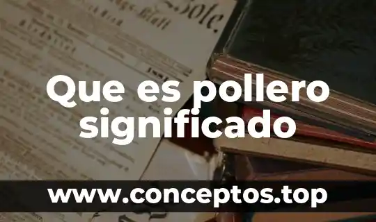 Que es agrestes significado 7 Que es pollero significado
