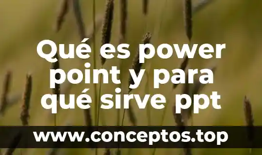 Qué es power point y para qué sirve ppt