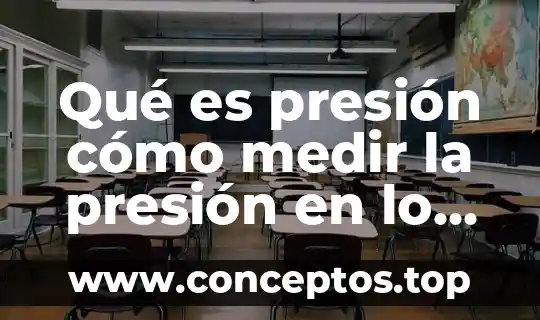 Resumen de que es la presion atmosferica 3 Qué es presión cómo medir la presión en lo sólido