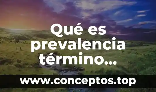 Qué es prevalencia término epidemiológico