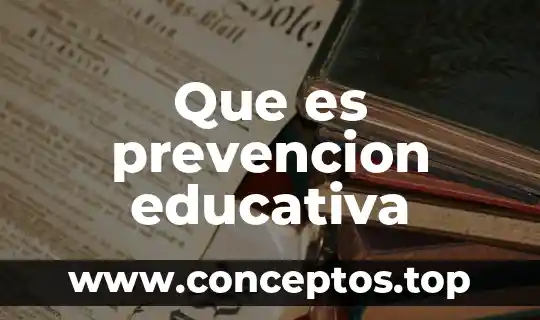 Que es la prospectiva educativa 8 Que es prevencion educativa
