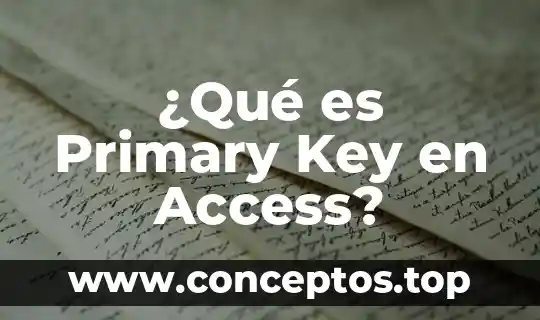 ¿Qué es Primary Key en Access?