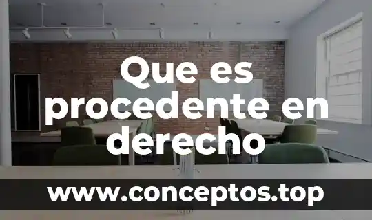 Que es procedente en derecho