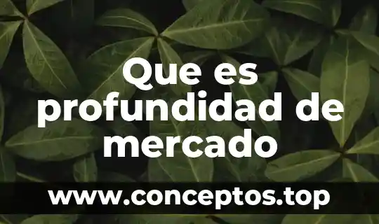 Que es profundidad de mercado