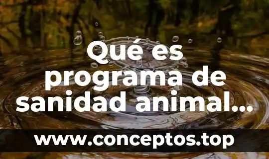 Qué es programa de sanidad animal en zoologicos