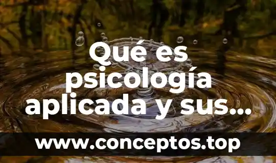 Qué es dismnesia en psicología 6 Qué es psicología aplicada y sus ramas